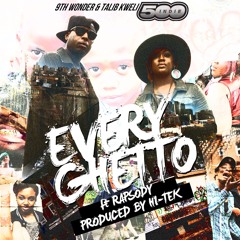 Every Ghetto - Talib Kweli & Rapsody, prod. Hi-Tek