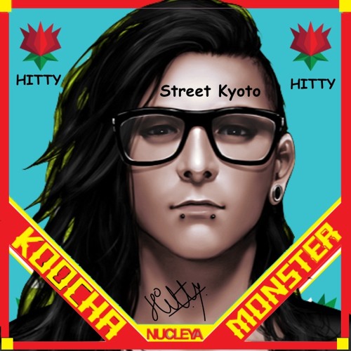 Street Kyoto ( HITTY ) - Skrillex vs Nucleya
