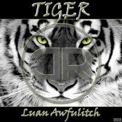 Luan Awfulitch - Tiger (Original Mix) [DIRT-E RECORDS] OUT NOW!