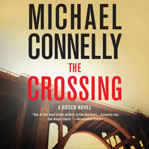the crossing michael connelly review the crossing michael connelly review