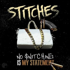 Stitches - No Snitching Is My Statement LP #TMI #FuckAJob
