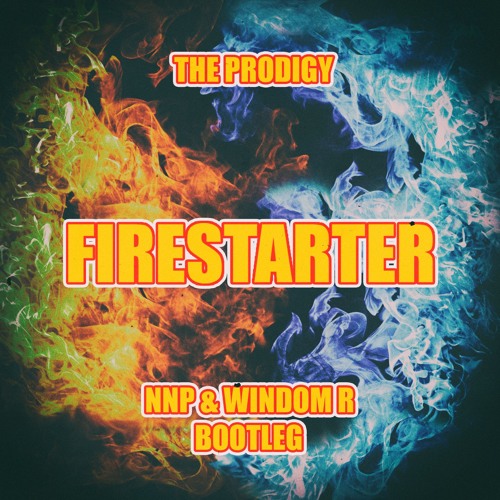 Firestarter (NNP & Windom R Re