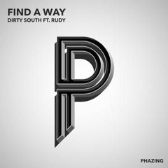 Dirty South feat. Rudy - Find A Way (Photik Remix)