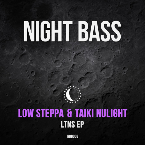 Low Steppa & Taiki Nulight - "LTNS" EP [Preview]