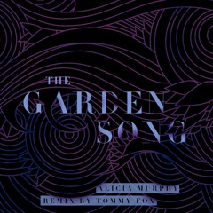 The Garden Song (remix by Tommy Fox)