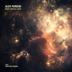 Alex Pardini - Deep Space Love (Replika Remix)