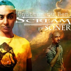 Dj Scream - Unuttun Mu Beni Ft. Soner