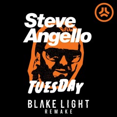 Steve Angello - Tuesday (Blake Light Remake)