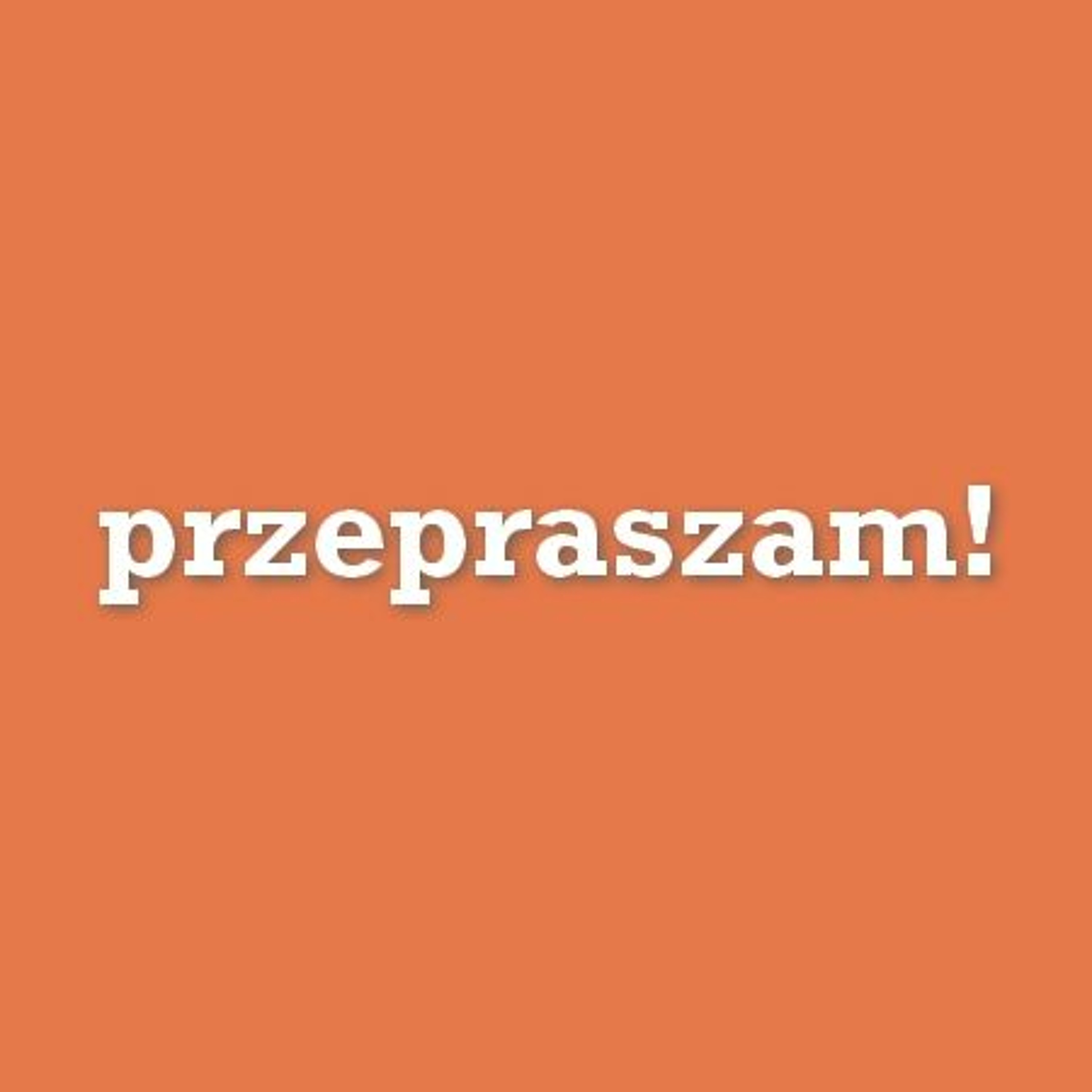 Przepraszam episode artwork