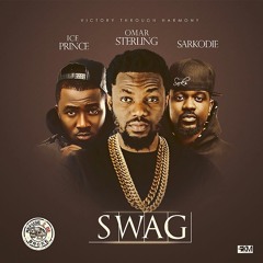 Omar Sterling X Sarkodie X Ice Prince - Swag [[Produced By Killmatic]