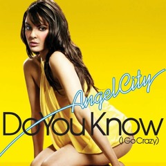 Do You Know (I Go Crazy) - Angel City