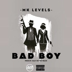 MK - BAD BOY (Prod. ByMalvOnTheTrack)