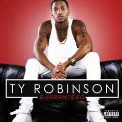 Ty Robinson - Guaranteed