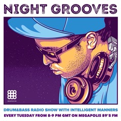 Intelligent Manners - Night Grooves #96 - Megapolis 89'5 FM 30.06.2015
