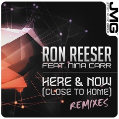 Ron Reeser - Here & Now (Close to Home) feat. Nina Carr (219 Boys Remix)