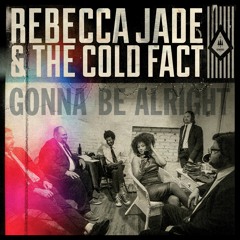 Rebecca Jade & the Cold Fact w/Karl Denson - Gonna Be Alright