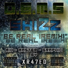 Be Real (Remix) ft. ShiZz