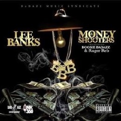 Lee Banks Ft. Boosie Badazz & Ruger Reb - Money And Shooters