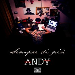 ANDY - Sempre Di Più (Prod. Mr BACON)