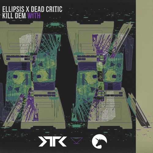 Ellipsis & Dead Critic - Kill Dem With [Unreal Sound X Revamped Recordings FREEBIE}
