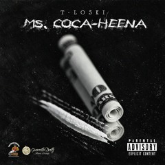 T-LOSKI - Ms. Coca-Heena(explicit)