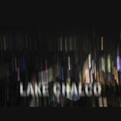 Lake Chalco - Mixtape 001