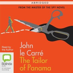 The Tailor Of Panama by John Le Carre (Abridged)