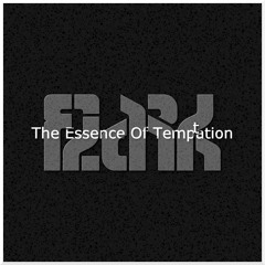 Flark - The Essence Of Temptation [FREE DOWNLOAD]