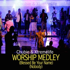 Blessed Be Your Name/Nobody (Medley)