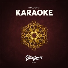 Smallpools - Karaoke (Steve James Remix)
