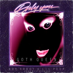 GOTH QUEEN (BOY FROOT X LiL PEEP) [prod. mysticphonk]