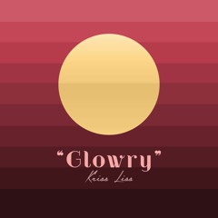 Kriss Liss - Glowry (Prod. by Kriss Liss)