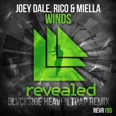 Joey Dale & Rico Miella - Winds (Blvckside Heaven Trap Remix)