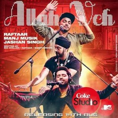 Allah Ve 'Coke Studio' (Raftaar feat Manj Musik n Jashan Singh)