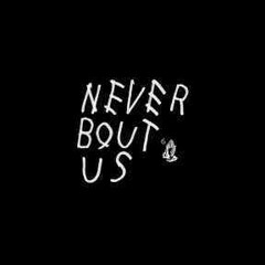 Never Bout Us ft Knolo