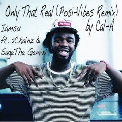 IAMSU! - Only That Real feat. 2 Chainz & Sage The Gemini