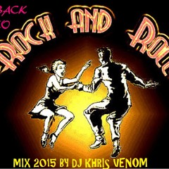 BACK TO 50'S ROCK N ROLL MIX BY DJ KHRIS VENOM