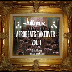 AFROBEATS TAKEOVER VOL. 1