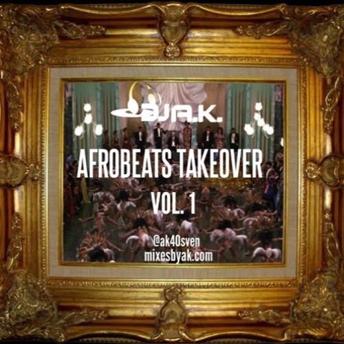 AFROBEATS TAKEOVER VOL. 1