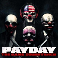 PAYDAY The Heist Soundtrack - Loadouts [v1]