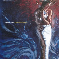 Tears for Fears - Woman In Chains (Valentino Bosi Edit)