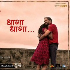 Dhaga Dhaga (FULL SONG)- Aanandi Joshi, Harshvardhan Wavare (Daagdi Chaawl)