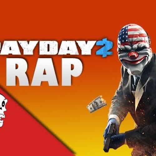 Payday 2 Rap By JT Machinima - I'm A Capitalist