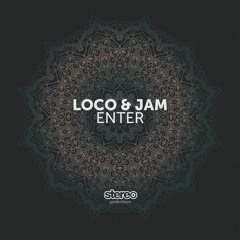 Loco & Jam - Just Can't Stop (Original Mix)