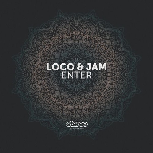 Loco & Jam - Just Can't Stop (Original Mix)