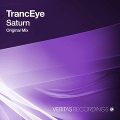 OUT NOW: TrancEye - Saturn (Original Mix) [Veritas Recordings]