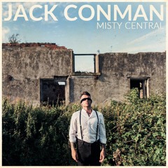 Jack Conman - 'Misty Central'