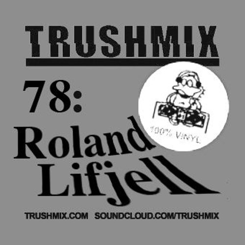 Trushmix 78:  Roland Lifjell