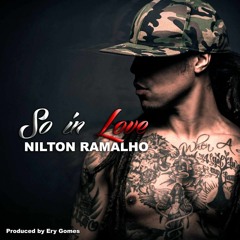 Nilton Ramalho - So In Love