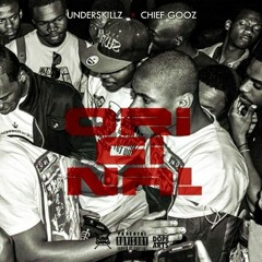 Underskillz x Chief Gooz- ORIGINAL